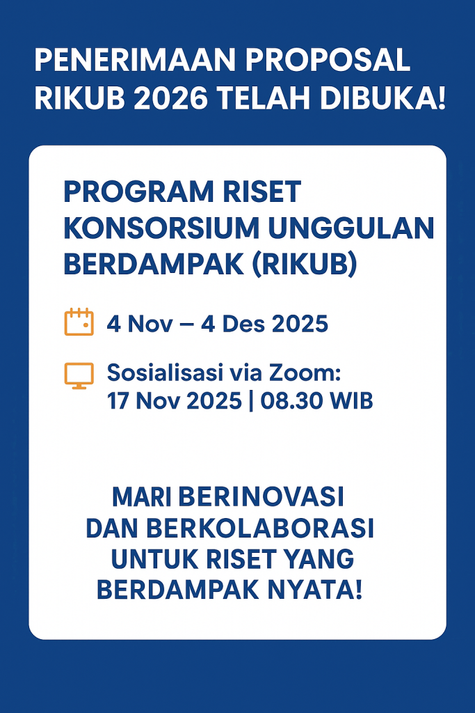Penerimaan Proposal  Program Riset Konsorsium Unggulan Berdampak Tahun Anggaran 2026